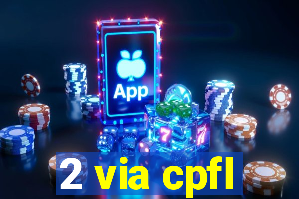 2 via cpfl